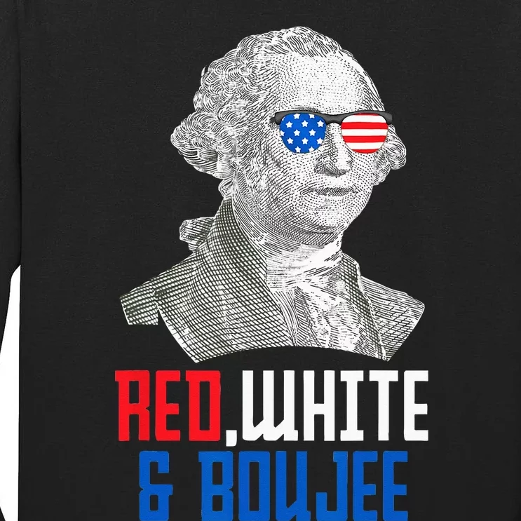 4th of July Red White & Boujee Funny George Washington Tall Long Sleeve T-Shirt