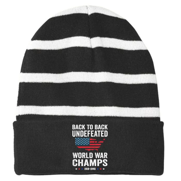 4th Of July Back To Back Undefeated World War Champs Striped Beanie with Solid Band