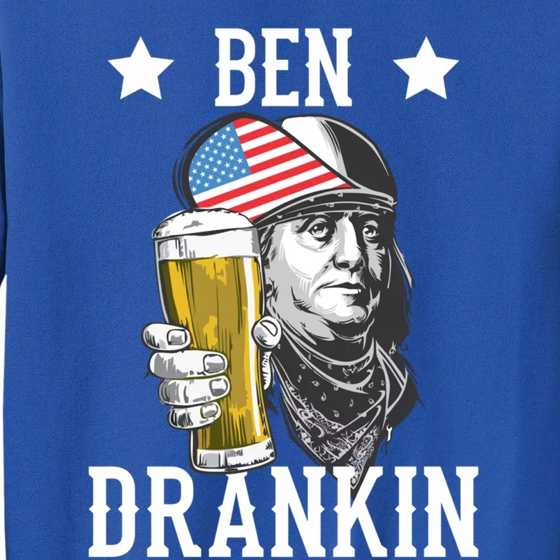 4th Of July Tee Ben Drankin Gift Tall Sweatshirt