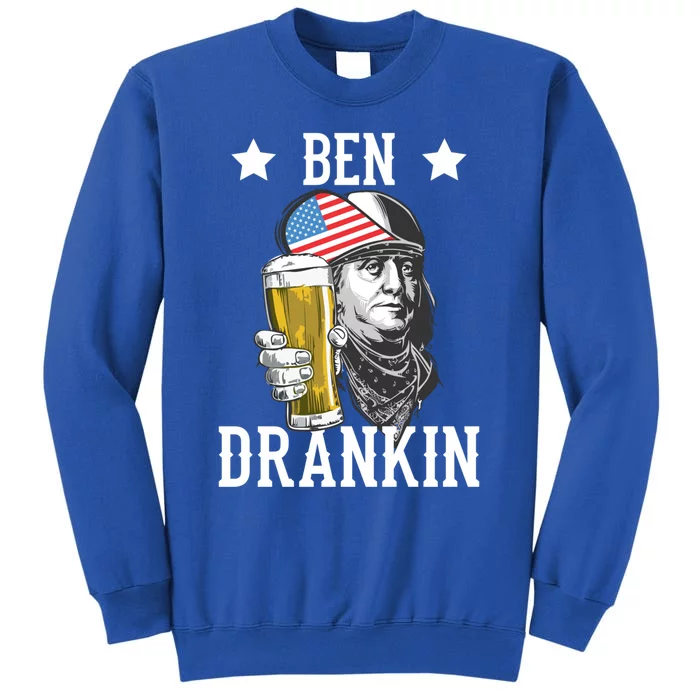 4th Of July Tee Ben Drankin Gift Tall Sweatshirt