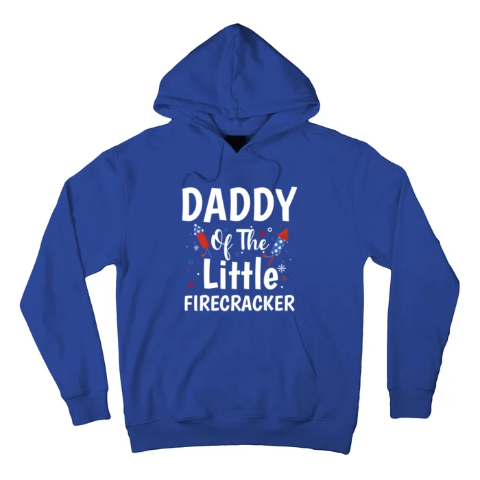 4th Of July Birthday Funny Gift Daddy Of The Little Firecracker Meaningful Gift Hoodie