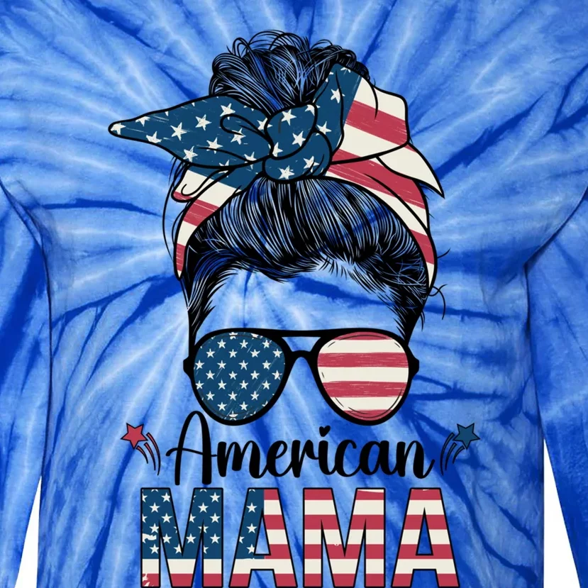 4th Of July American Mama American Flag American Mom Gift Tie-Dye Long Sleeve Shirt