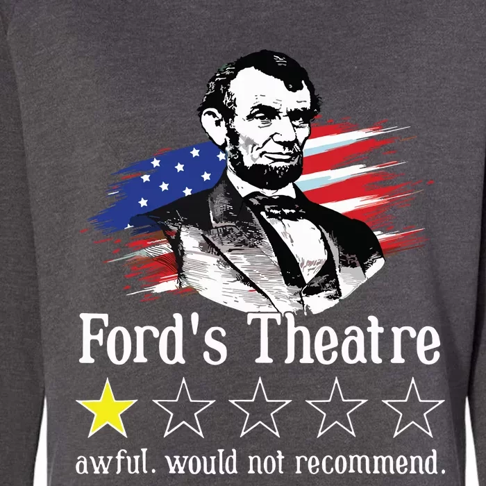 4th Of July Fords Theatre Awful Would Not Recommend Review Womens California Wash Sweatshirt