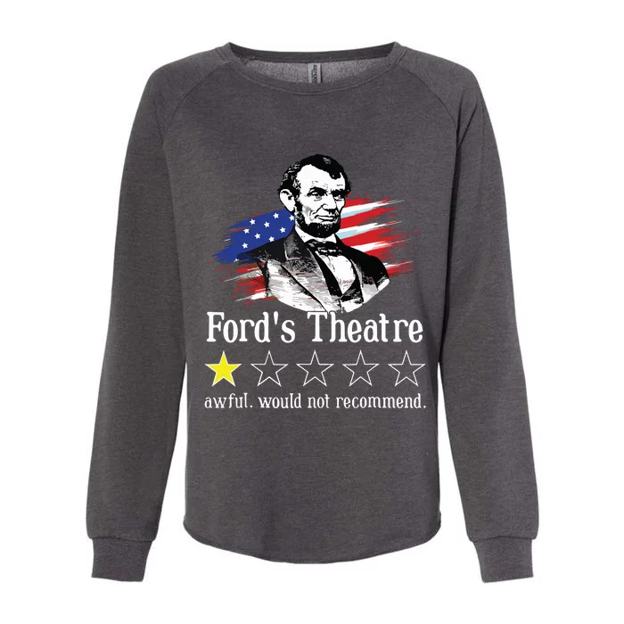 4th Of July Fords Theatre Awful Would Not Recommend Review Womens California Wash Sweatshirt