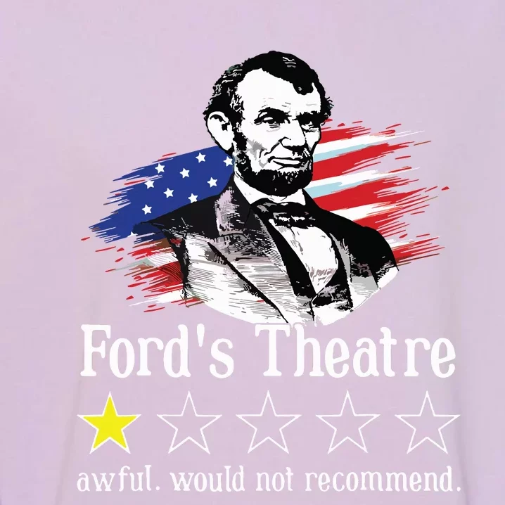 4th Of July Fords Theatre Awful Would Not Recommend Review Garment-Dyed Sweatshirt