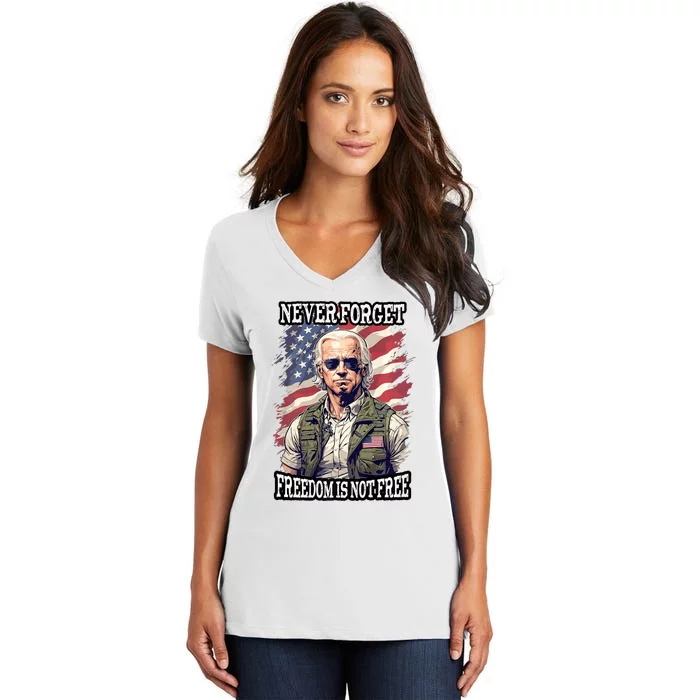 4th Of July Funny Joe Biden Never Forget Freedom Is Not Free Women's V-Neck T-Shirt