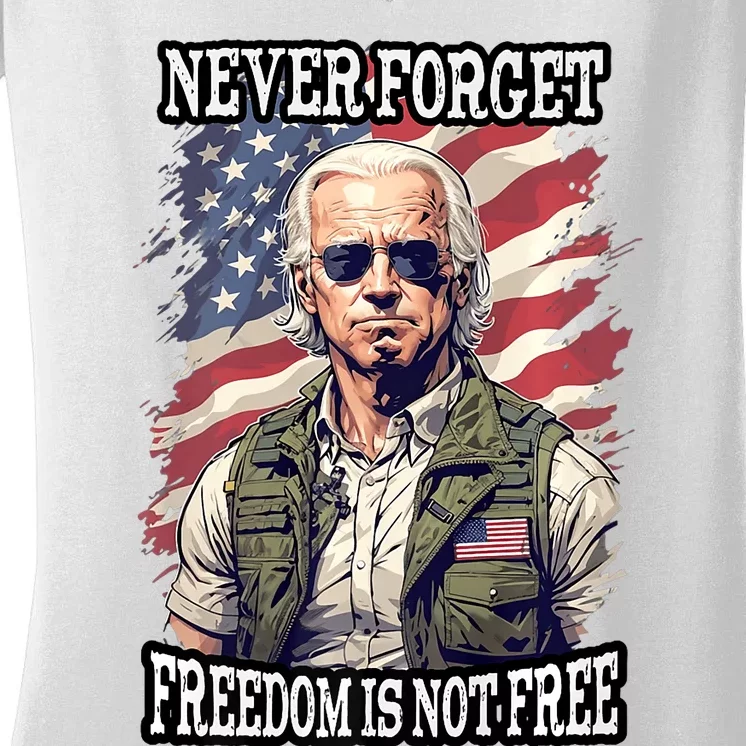 4th Of July Funny Joe Biden Never Forget Freedom Is Not Free Women's V-Neck T-Shirt