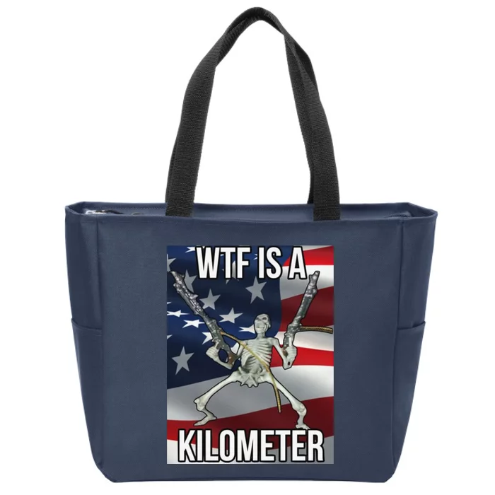 4Th Of July Cringey Tees Wtf Is A Kilometer Zip Tote Bag