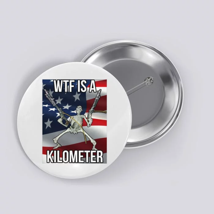 4Th Of July Cringey Tees Wtf Is A Kilometer Button