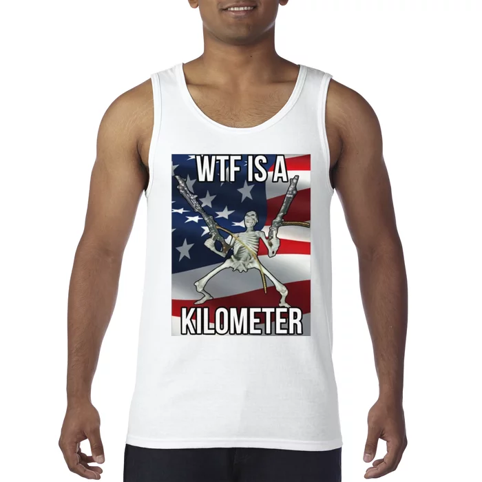 4Th Of July Cringey Tees Wtf Is A Kilometer Tank Top