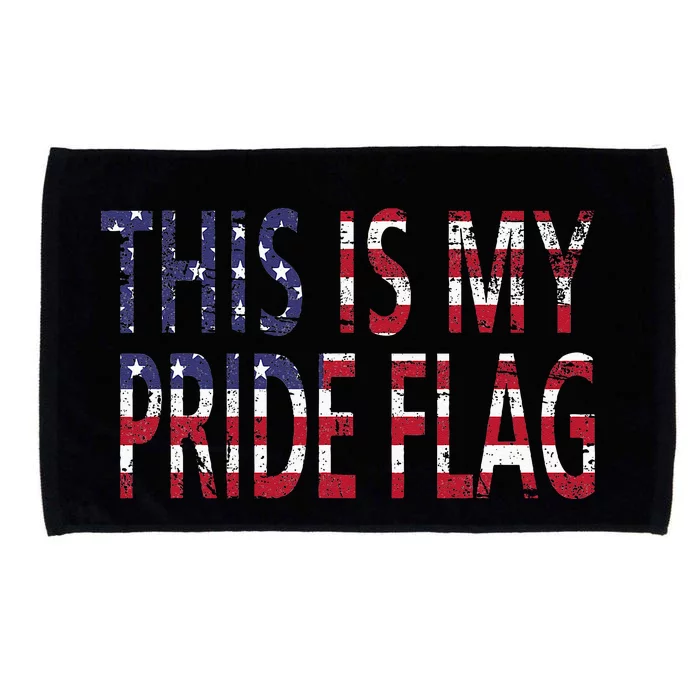 4th Of July This Is My Pride Flag Usa American Land Identity Microfiber Hand Towel