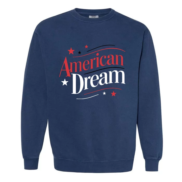 4th Of July American Dream Garment-Dyed Sweatshirt