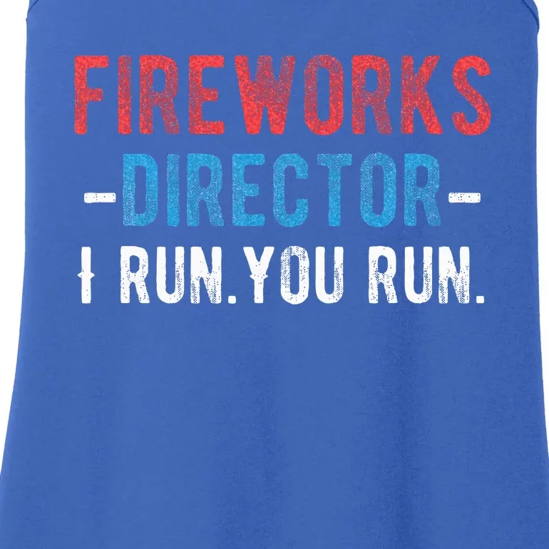 4th Of July Fireworks Director I Run You Run Ladies Essential Tank