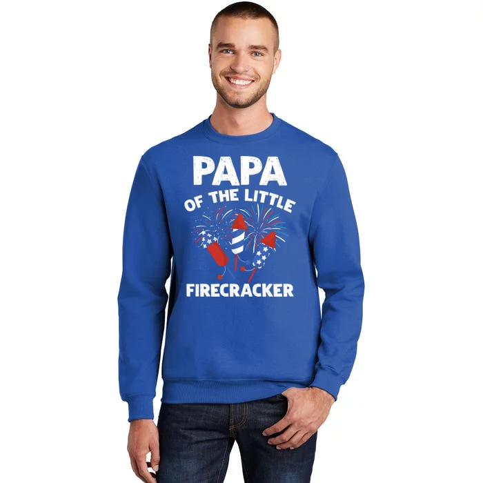 4th Of July Birthday Papa Of The Little Firecracker Funny Gift Sweatshirt