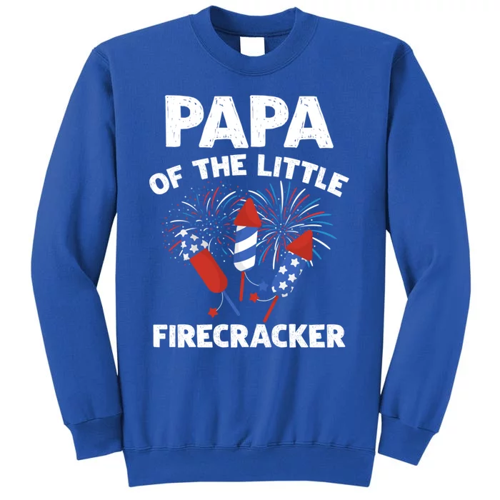 4th Of July Birthday Papa Of The Little Firecracker Funny Gift Sweatshirt