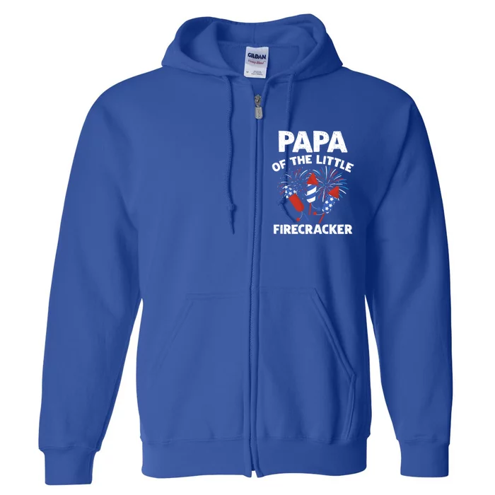 4th Of July Birthday Papa Of The Little Firecracker Funny Gift Full Zip Hoodie