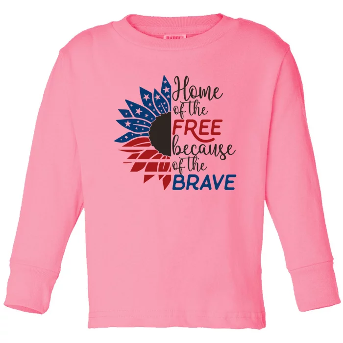 4th Of July Armed Forces Day Home Of The Free Because Brave Meaningful Gift Toddler Long Sleeve Shirt