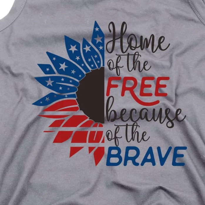 4th Of July Armed Forces Day Home Of The Free Because Brave Meaningful Gift Tank Top