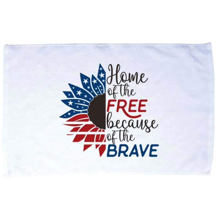 4th Of July Armed Forces Day Home Of The Free Because Brave Meaningful Gift Microfiber Hand Towel