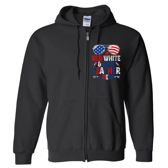 4th Of July Red White & Blue Teacher Crew American Flag Full Zip Hoodie