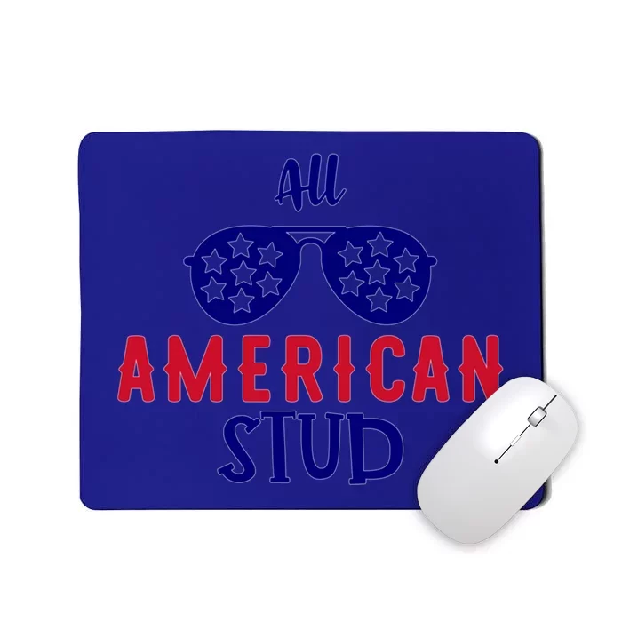 4th Of July Patriotic All American Stud 4th Of July Gift Mousepad