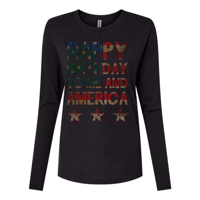 4th Of July American Gift Happy Birthday To Me And America Gift Womens Cotton Relaxed Long Sleeve T-Shirt