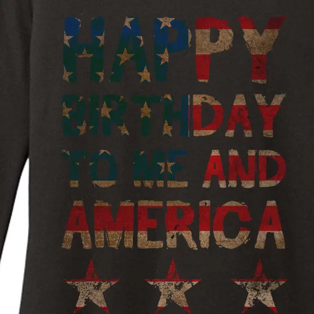 4th Of July American Gift Happy Birthday To Me And America Gift Womens CVC Long Sleeve Shirt