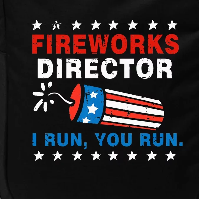 4th Of July Fireworks Director I Run You Run Impact Tech Backpack