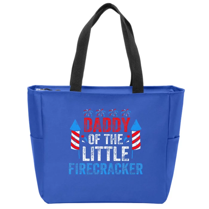 4th Of July Dad Daddy Of The Little Firecracker Zip Tote Bag