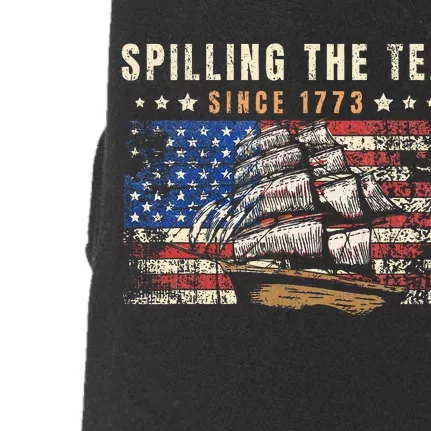 4th Of July Spilling The Tea Since 1773 Doggie 3-End Fleece Hoodie