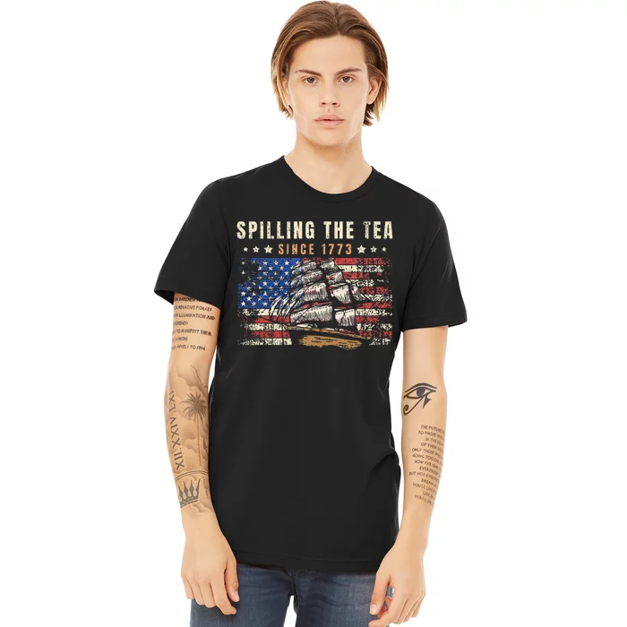 4th Of July Spilling The Tea Since 1773 Premium T-Shirt