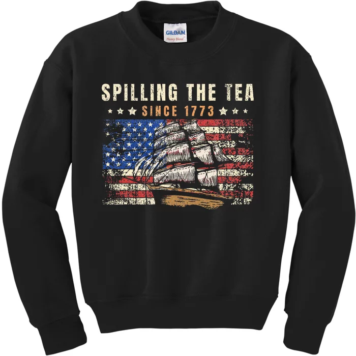 4th Of July Spilling The Tea Since 1773 Kids Sweatshirt