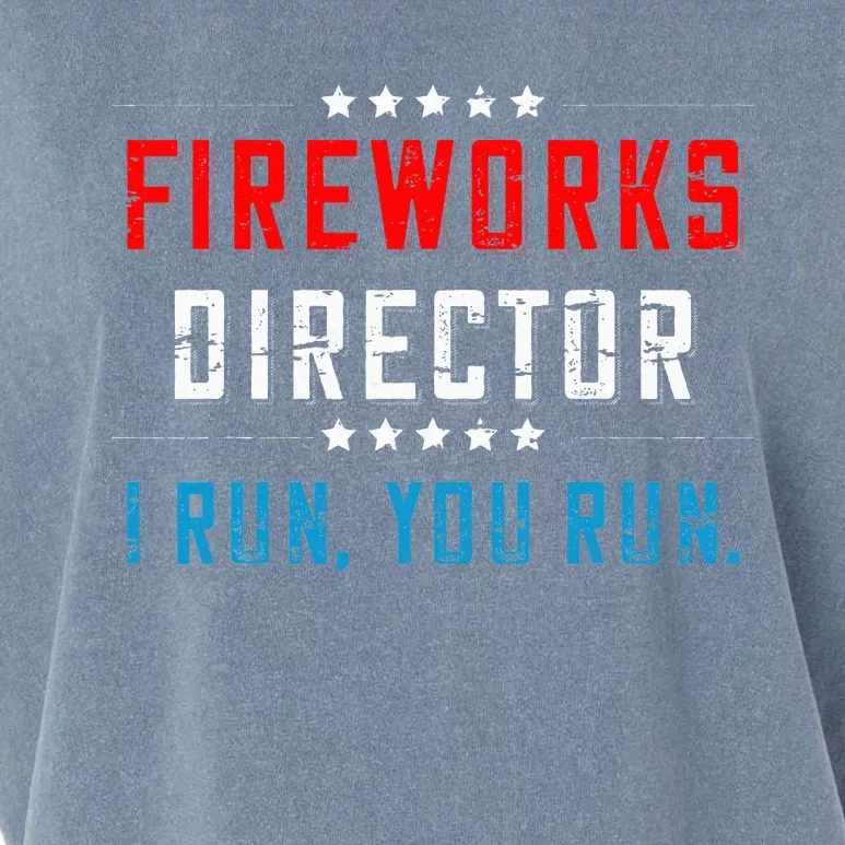 4th Of July Fireworks Director I Run You Run Garment-Dyed Women's Muscle Tee