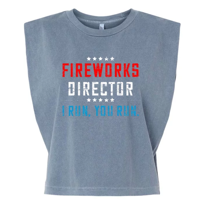 4th Of July Fireworks Director I Run You Run Garment-Dyed Women's Muscle Tee