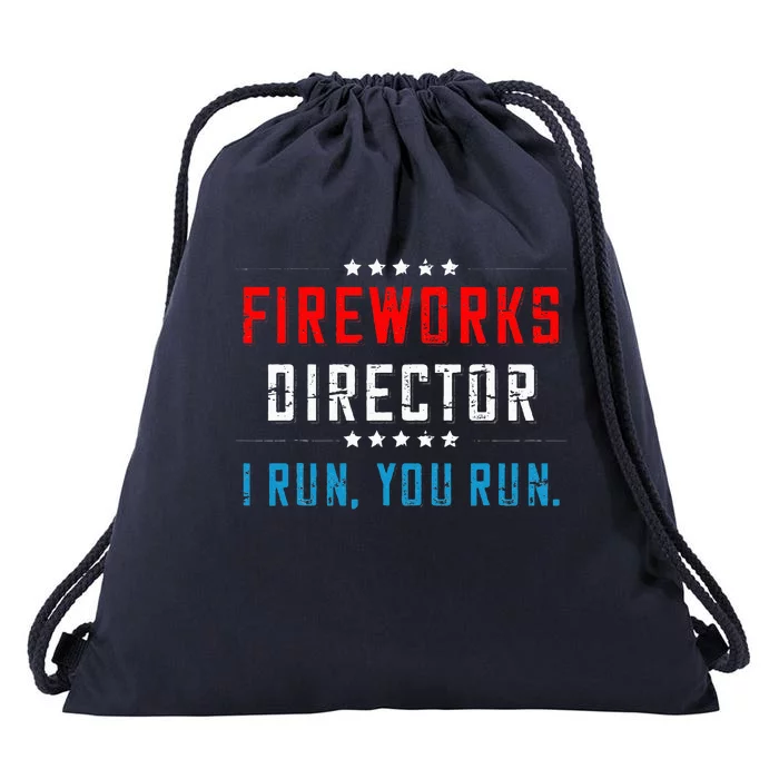 4th Of July Fireworks Director I Run You Run Drawstring Bag