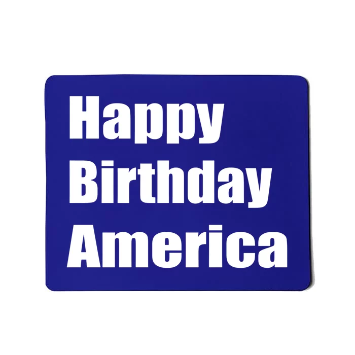 4th Of July Funny Sarcastic Happy Birthday America Usa Cool Gift Mousepad