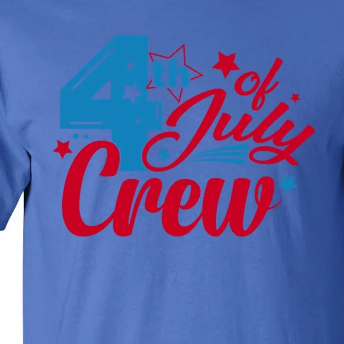 4th Of July Crew Family Matching Fourth Of July Crew Freedom Cute Gift Tall T-Shirt