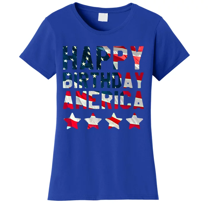 4th Of July Happy Birthday America Independence Day Meaningful Gift Women's T-Shirt