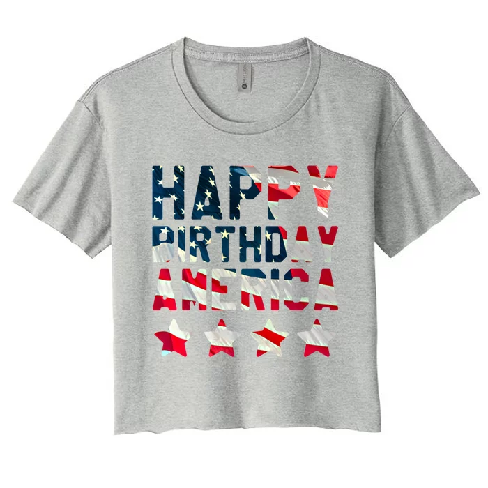 4th Of July Happy Birthday America Independence Day Meaningful Gift Women's Crop Top Tee