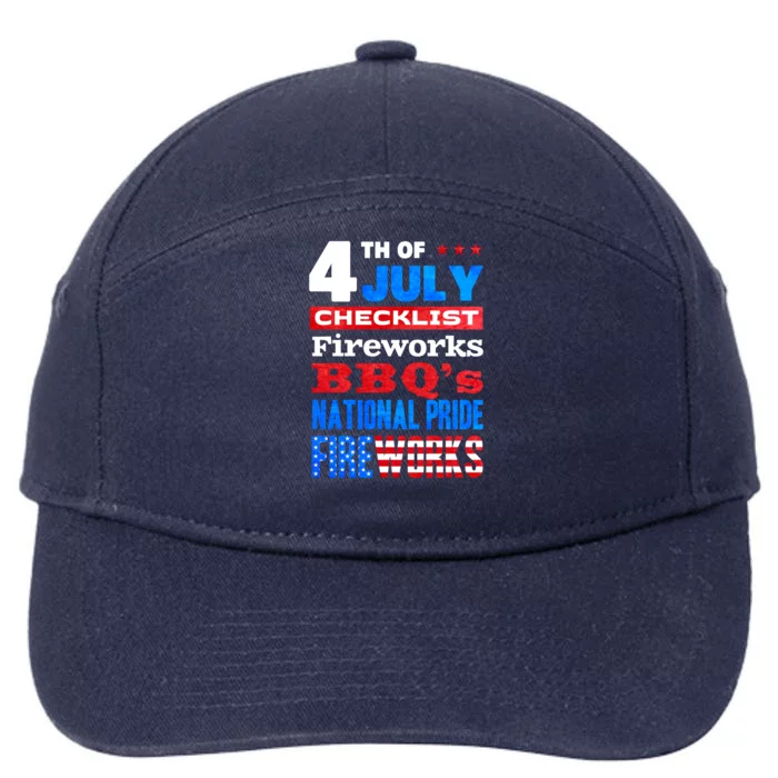 4th Of July Checklist Fireworks Bbqs National Pride Gift 7-Panel Snapback Hat