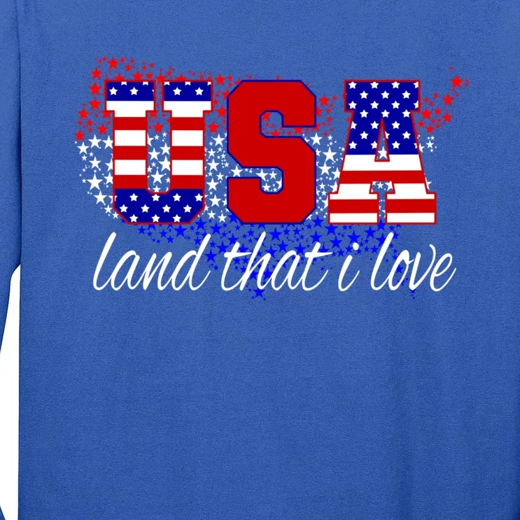 4th Of July Fun American Flag Usa Land That I Love Gift Tall Long Sleeve T-Shirt