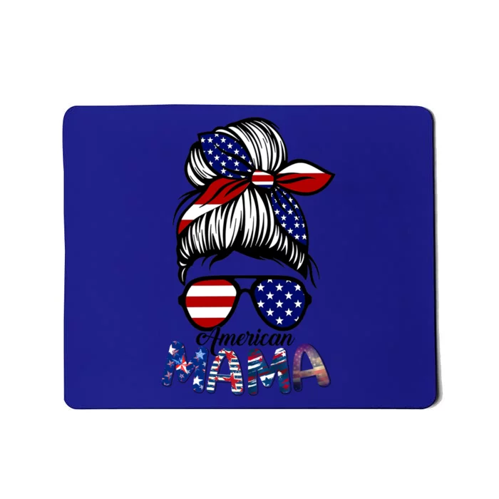 4th Of July American Mama Messy Bun Mom Life Patriotic Great Gift Mousepad