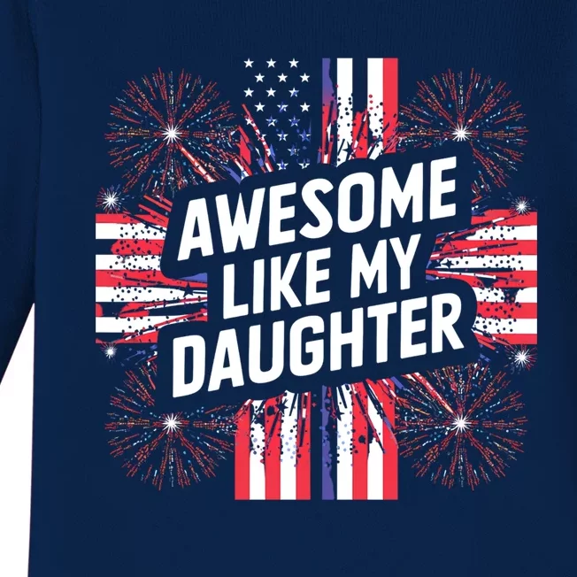 4th Of July Awesome Like My Daughter Gift Baby Long Sleeve Bodysuit