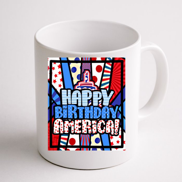 4th Of July Independence Day Happy Birthday America Meaningful Gift Front & Back Coffee Mug