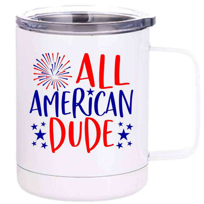 4th Of July Family Couples Matching Cute Gift All American Dude Cool Gift Front & Back 12oz Stainless Steel Tumbler Cup