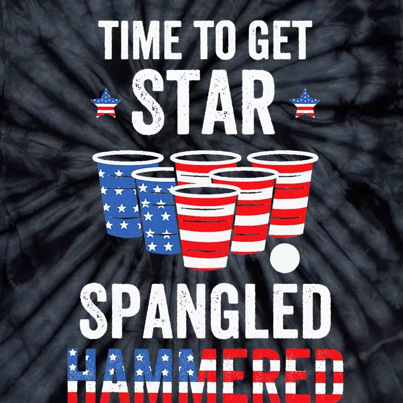 4th Of July Beer Pong Time To Get Star Spangled Hammered Tie-Dye T-Shirt