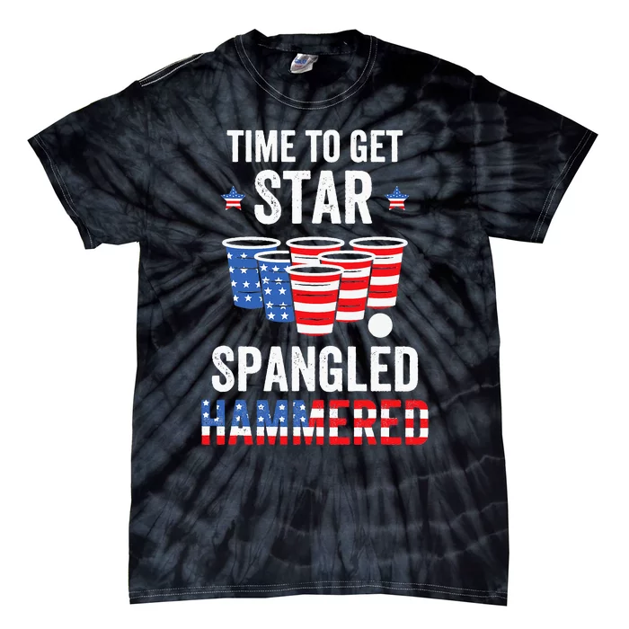 4th Of July Beer Pong Time To Get Star Spangled Hammered Tie-Dye T-Shirt