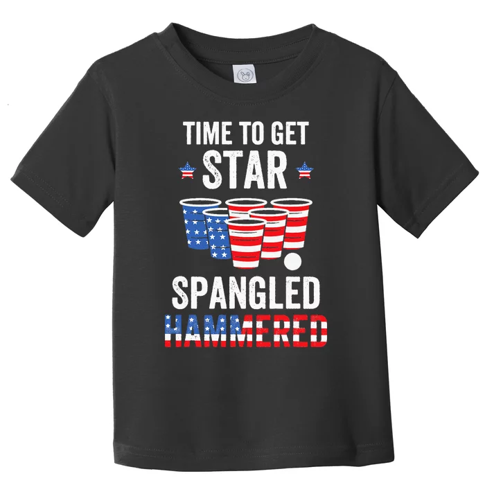 4th Of July Beer Pong Time To Get Star Spangled Hammered Toddler T-Shirt