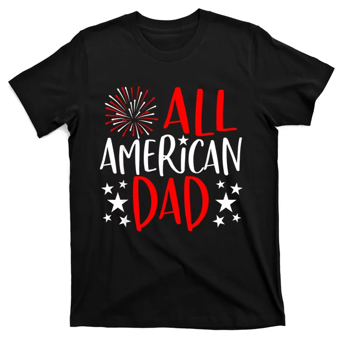 4th Of July Family Matching All American Dad T-Shirt