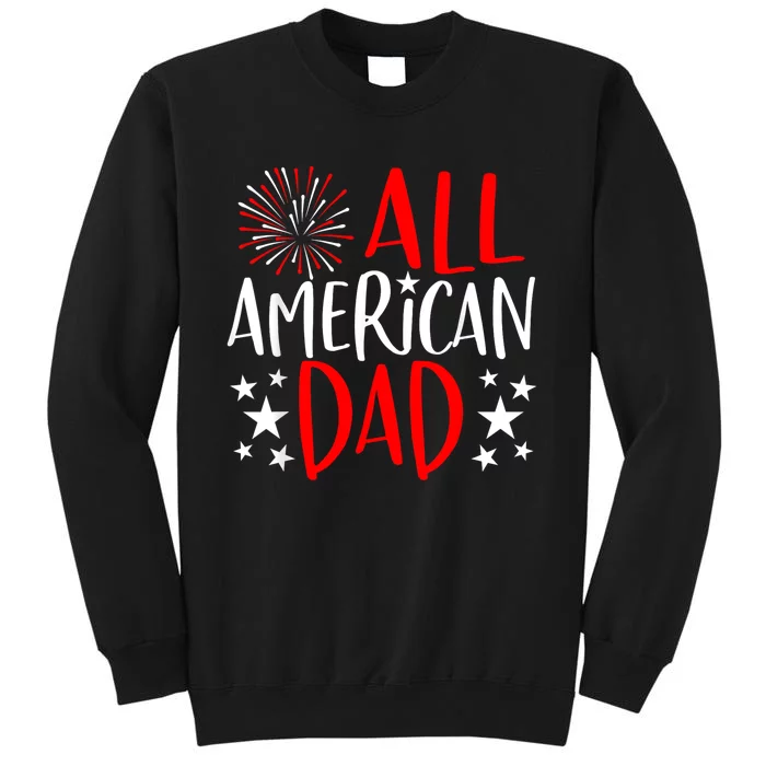 4th Of July Family Matching All American Dad Tall Sweatshirt